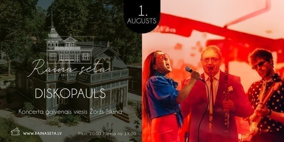 DISKOPAULS un Žoržs Siksna 1.augusts