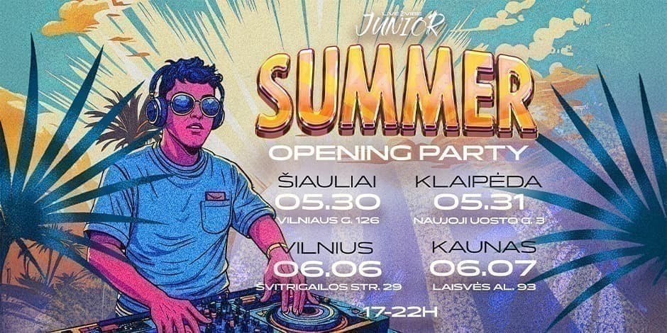 SUMMER OPENING PARTY! Šiauliai