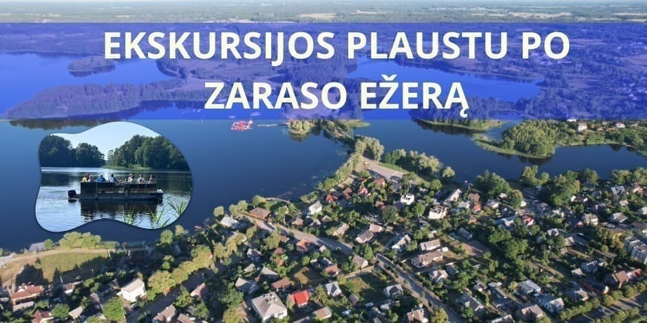 Pažintinės ekskursijos po Zaraso ežerą