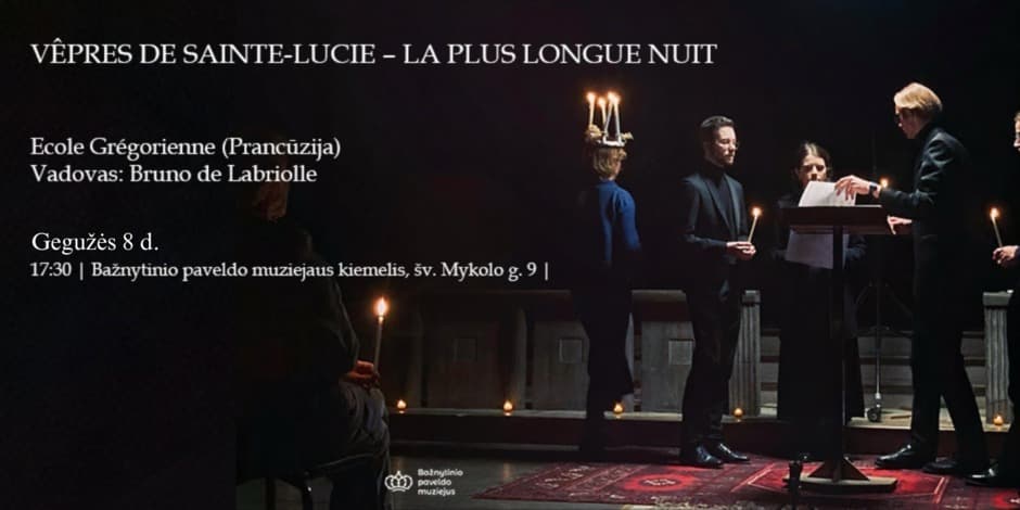 Koncertas | École Grégorienne (Prancūzija) / Vêpres de sainte Lucie: La plus longue nuit