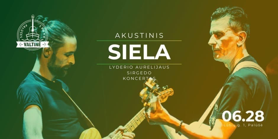 SIELA. Akustinis koncertas | Palūšės valtinė - baras 06.28