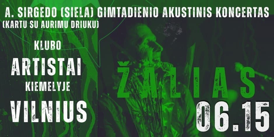 „Artistai“ gyvai | A. Sirgedo (SIELA) gimtadienio akustinis žalias koncertas