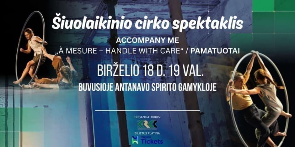 Šiuolaikinio cirko spektaklis/ ACCOMPANY ME