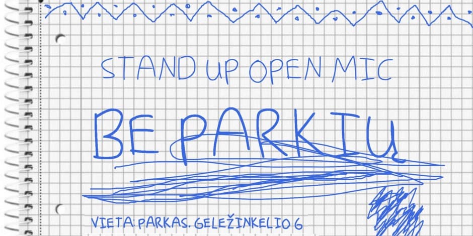 Be parkių | Open mic