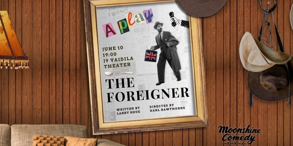 The Foreigner presented by Vilnius Amateur Theater