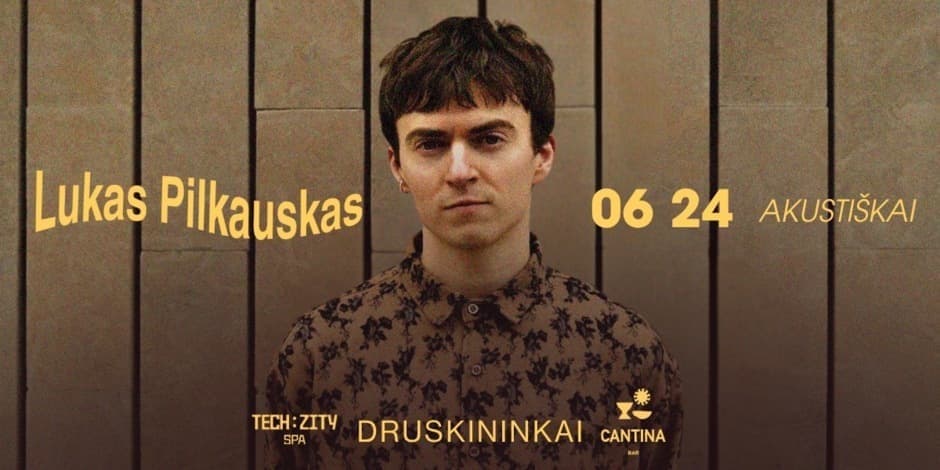 Lukas Pilkauskas | Akustinis koncertas | Druskininkai