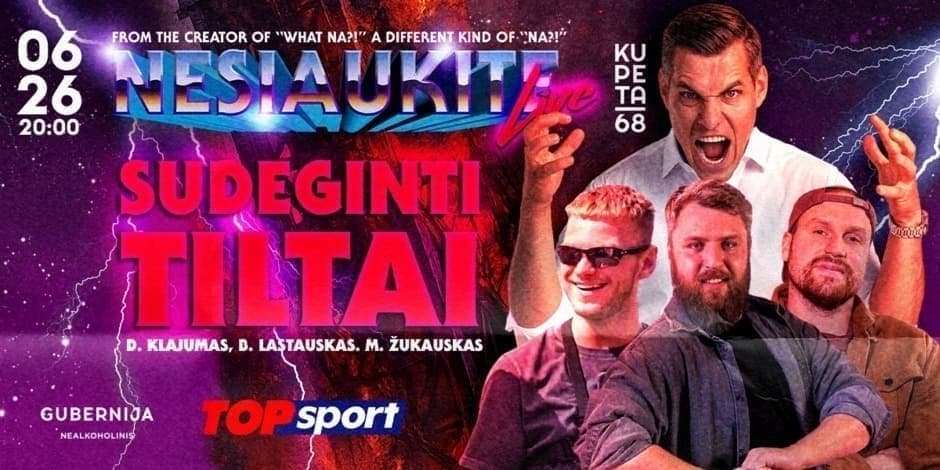 Nesiaukite live - Sudeginti tiltai