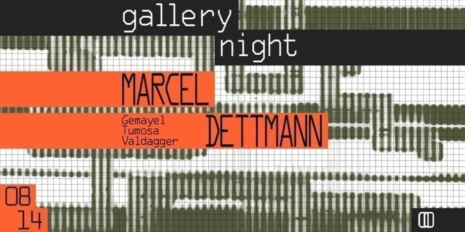 gallery night: Marcel Dettmann, Gemayel, Tumosa, Valdagger