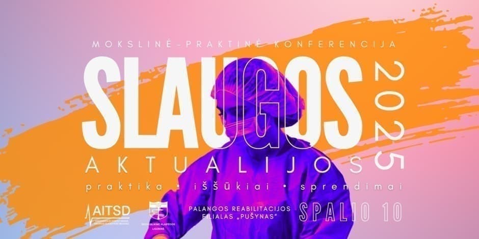 Slaugos aktualijos 2025: praktika, iššūkiai, sprendimai