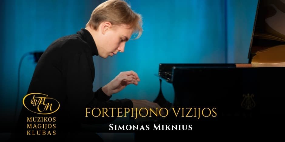 „Fortepijono vizijos“ | Simonas Miknius