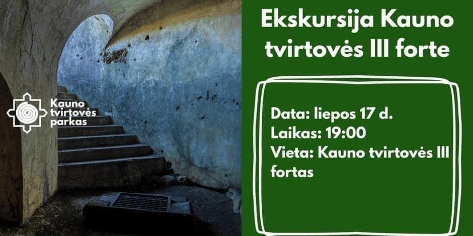 Ekskursija Kauno tvirtovės III forte