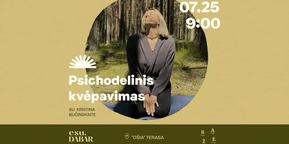 Psichodelinis kvėpavimas | Kristina Bučinskaitė | esu. dabar