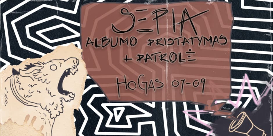 SEPIA ALBUMO PRISTATYMAS + PATROLĖ | HOGAS