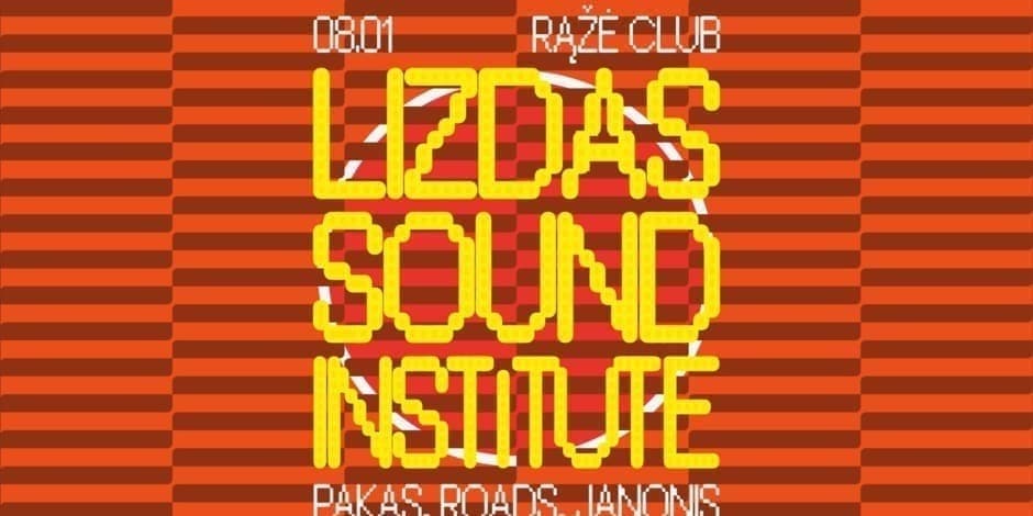 Lizdas Sound Institute | Pakas, Roads & Janonis
