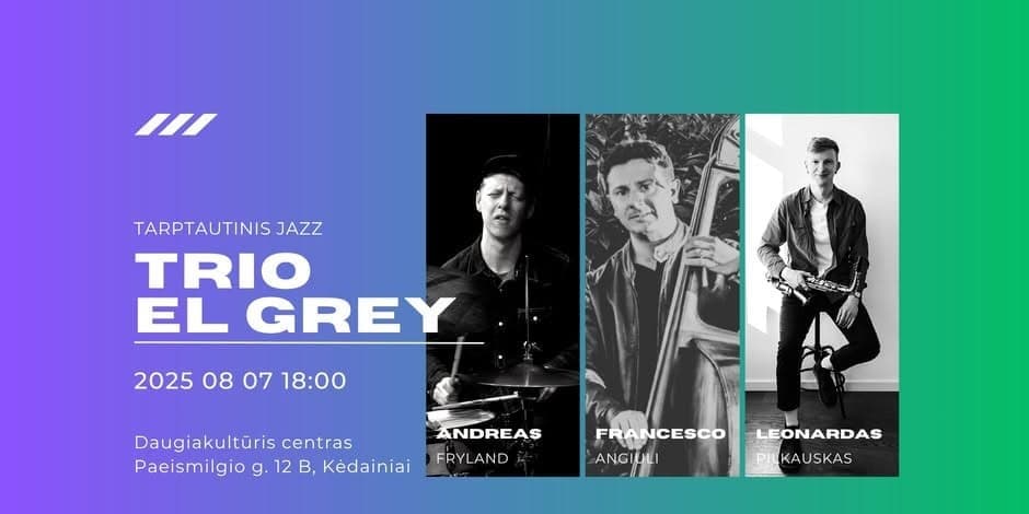 Tarptautinis Jazz TRIO EL GREY Kėdainiuose
