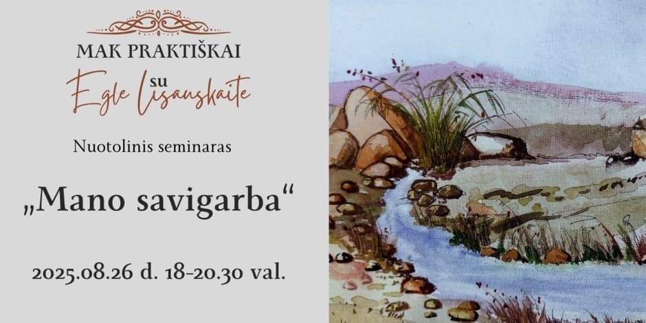 MAK praktiškai: „MANO SAVIGARBA”