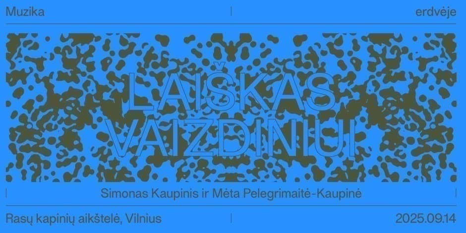 Laiškas Vaizdiniui | Muzika Erdvėje x Mėta Pelegrimaitė-Kaupinė x Simonas Kaupinis