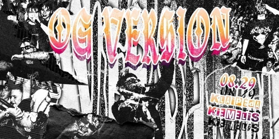 OG Version @ Klaipėda 08.29 | Kiemelis