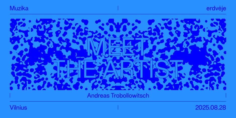 Meet the Artist: Andreas Trobollowitsch | Muzika erdvėje
