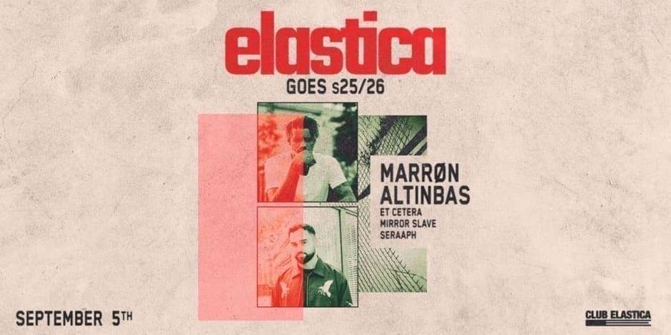 ELASTICA GOES S25/26: MARRØN, ALTINBAS, ET CETERA, MIRROR SLAVE, SERAAPH
