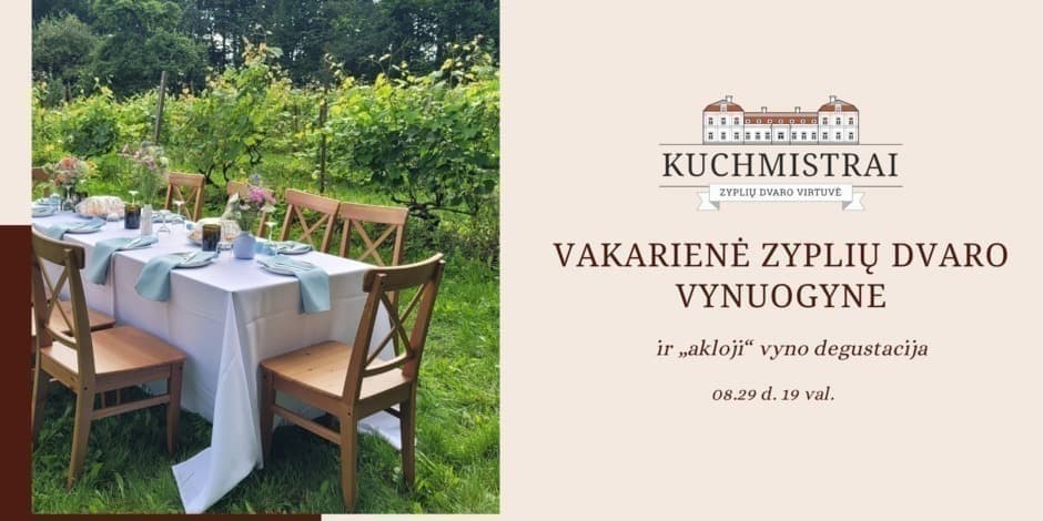 Vakarienė Zyplių dvaro vynuogyne ir „akloji“ vyno degustacija