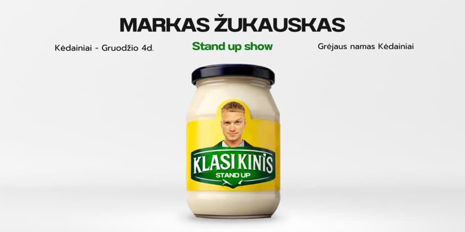 Markas Žukauskas “KLASIKINIS” Stand up Kėdainiai