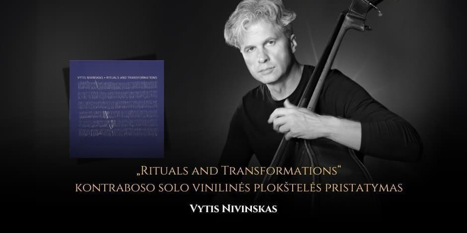 Vyčio Nivinsko kontraboso solo vinilinės plokštelės pristatymas