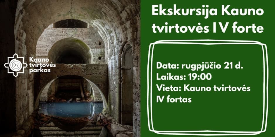 Ekskursija Kauno tvirtovės IV forto požemiuose
