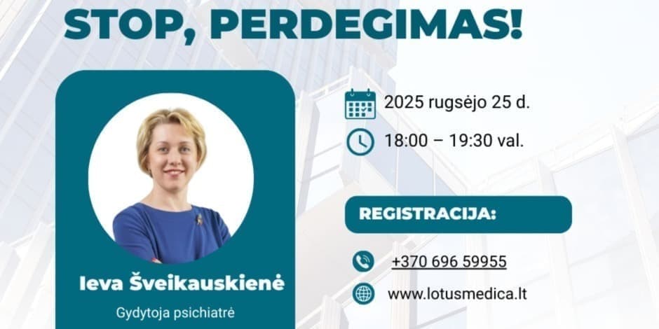 „Stop, perdegimas! Kaip atpažinti ir įveikti?”