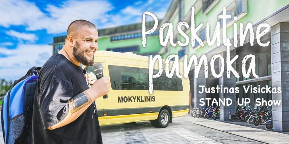 PASKUTINĖ PAMOKA JUSTINAS VISICKAS STAND UP SHOW