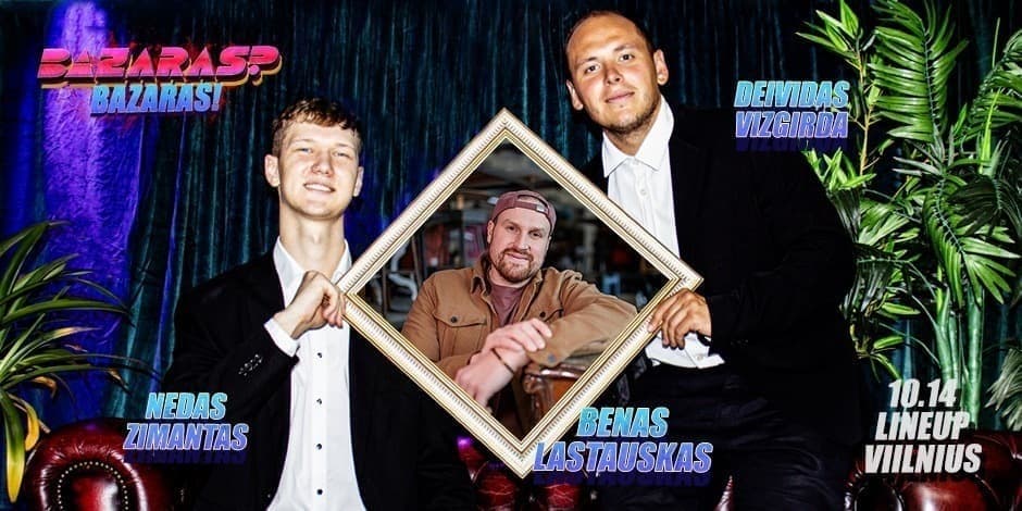 Live tinklalaidė “Bazaras? Bazaras” su Benu Lastausku