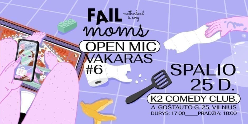 FAIL MOMS I OPEN MIC vakaras #6