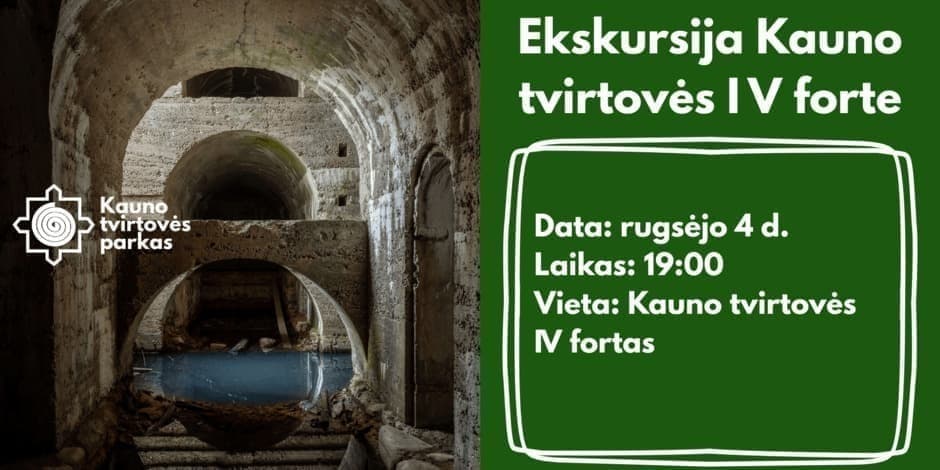 Ekskursija Kauno tvirtovės IV forte