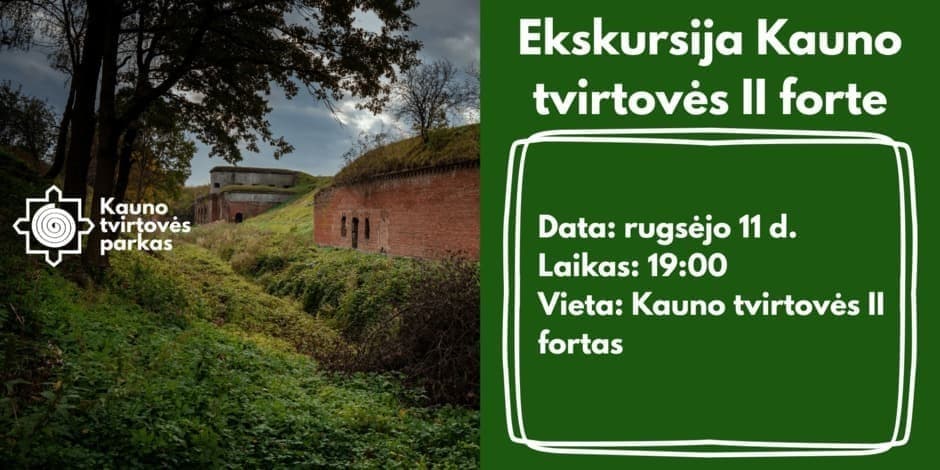 Ekskursija Kauno tvirtovės II forte