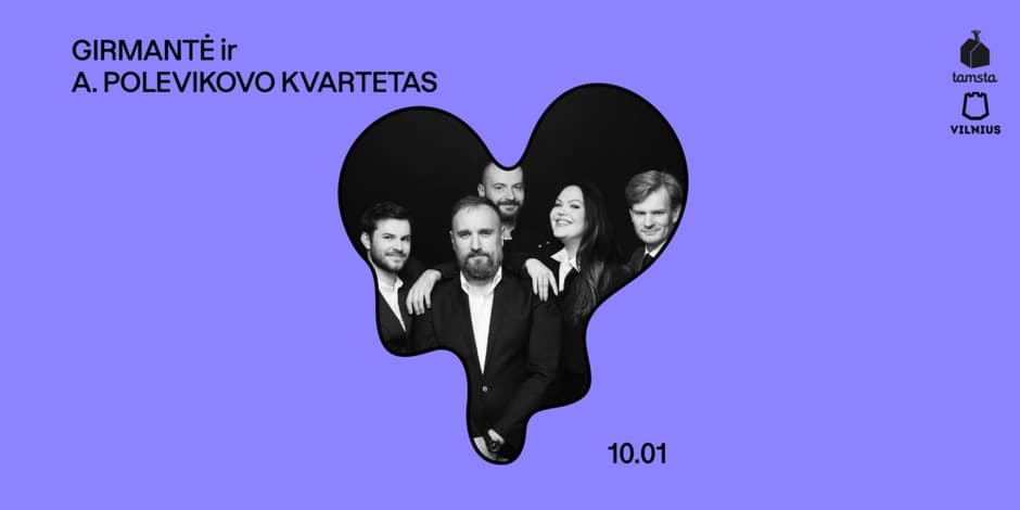 GIRMANTĖ ir A. POLEVIKOVO KVARTETAS | TAMSTA