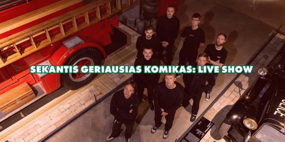 SEKANTIS GERIAUSIAS KOMIKAS (LIETUVOS TURAS) 