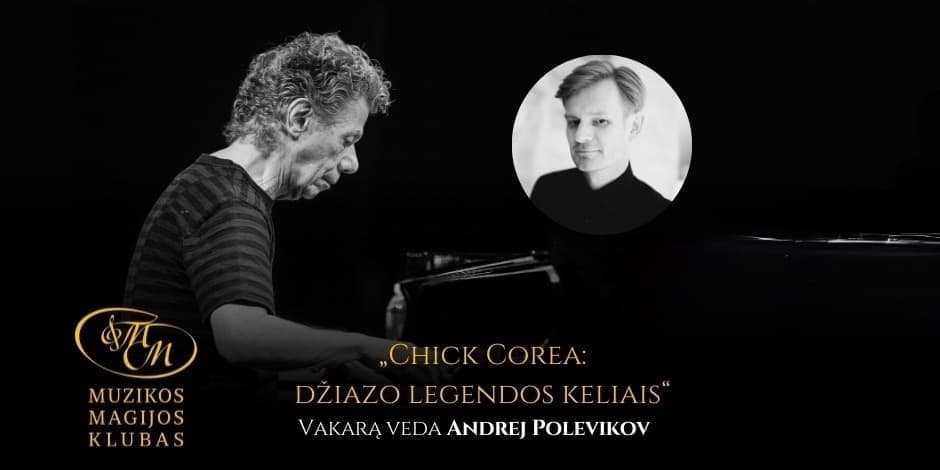 Chick Corea: džiazo legendos keliais