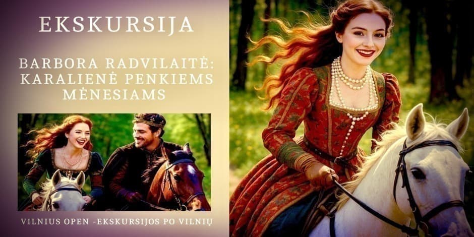 Ekskursija „Barbora Radvilaitė: karalienė penkiems mėnesiams”