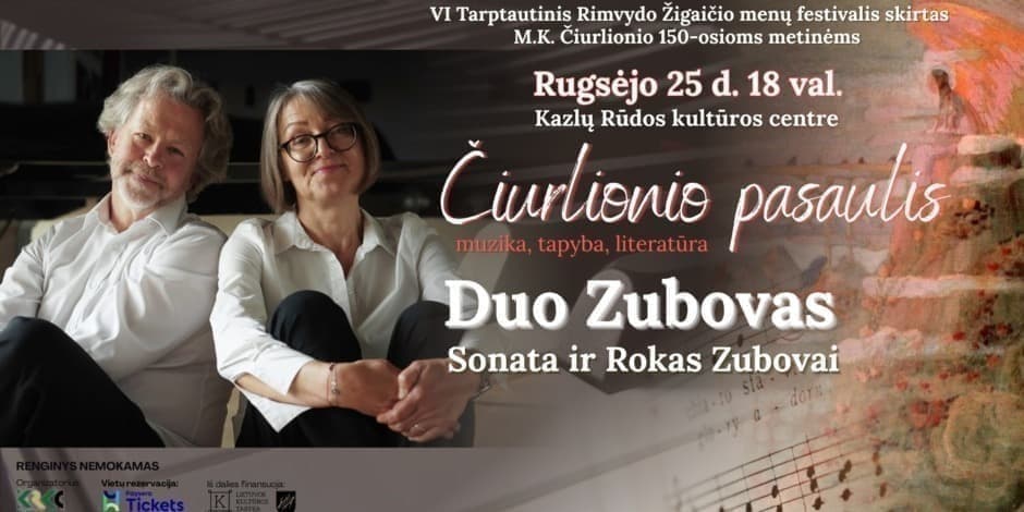 DUO ZUBOVAS (Sonata ir Rokas Zubovai) su programa ČIURLIONIO PASAULIS - muzika, tapyba, literatūra
