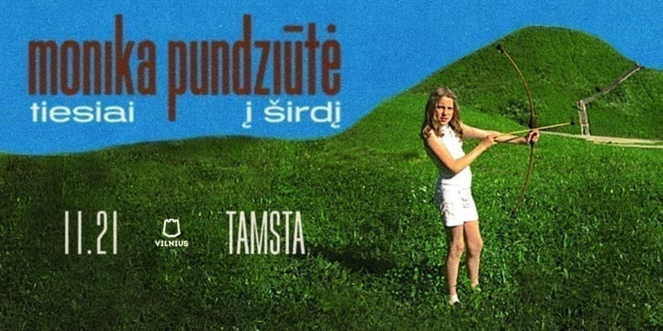 MONIKA PUNDZIŪTĖ | Tiesiai į širdį | TAMSTA