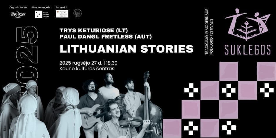Lithuanian stories: Trys keturiose & Paul Dangl Fretless | Suklegos 2025