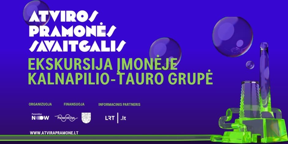 09 27 13 val. ekskursija įmonėje KALNAPILIO-TAURO GRUPĖ | ATVIROS PRAMONĖS SAVAITGALIS 2025