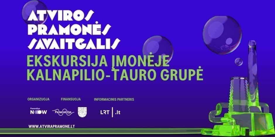 09 28 12 val. ekskursija įmonėje KALNAPILIO-TAURO GRUPĖ | ATVIROS PRAMONĖS SAVAITGALIS 2025