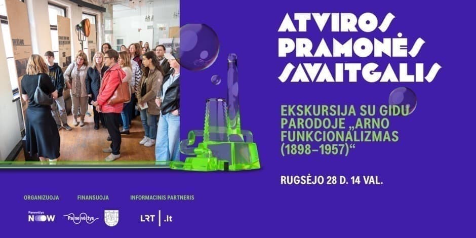 09 28 14 val. Ekskursija parodoje „ARNO FUNKcionalizmas  (1898–1957)“ | ATVIROS PRAMONĖS SAVAITGALIS 2025
