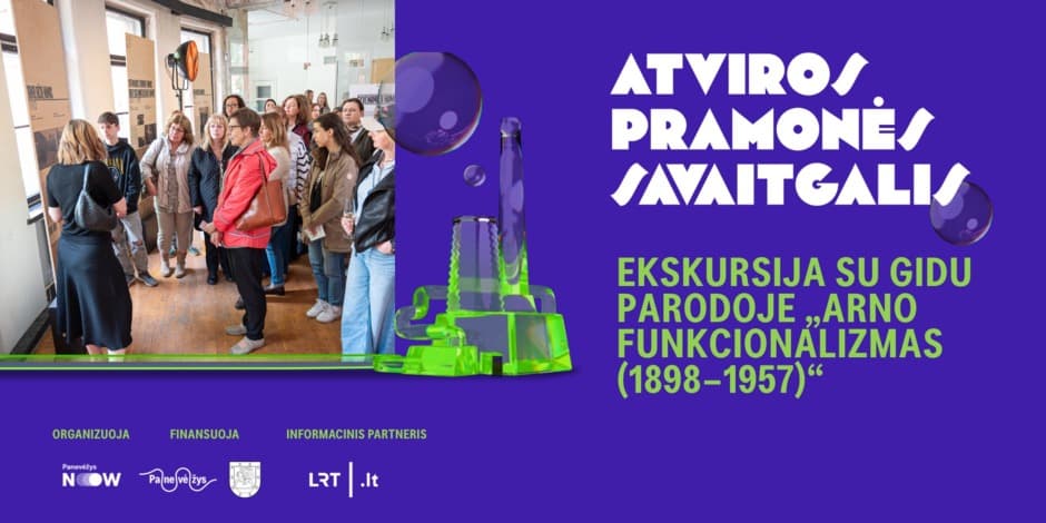  Ekskursija parodoje „ARNO FUNKcionalizmas (1898–1957)“ | ATVIROS PRAMONĖS SAVAITGALIS 2025