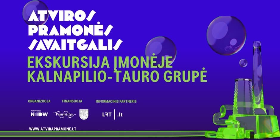 Ekskursija įmonėje KALNAPILIO-TAURO GRUPĖ | ATVIROS PRAMONĖS SAVAITGALIS 2025