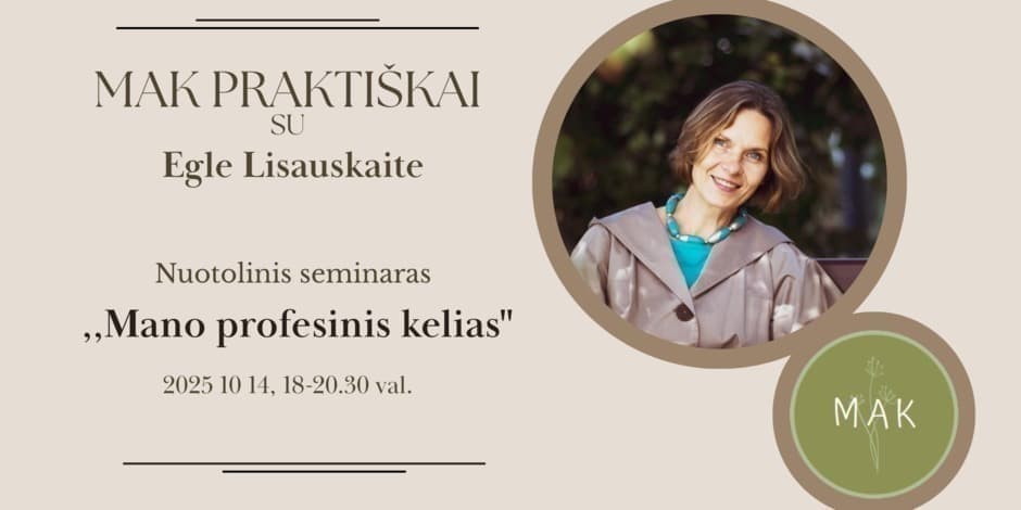 Nuotolinis seminaras "MAK praktiškai. Mano profesinis kelias"