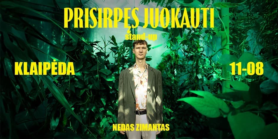 Nedas Zimantas stand-up: PRISIRPĘS JUOKAUTI | KLAIPĖDA