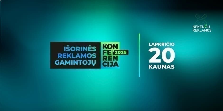 REKLAMOS GAMINTOJŲ KONFERENCIJA 2025 - Nekenčiu reklamos