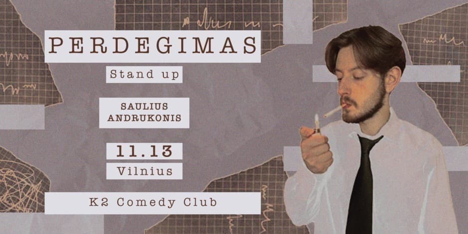 SOLD OUT| Saulius Andrukonis | Perdegimas | Stand-up 11.13